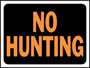 HY-KO Hy-Glo Series 3021 Identification Sign, No Hunting, Fluorescent Orange